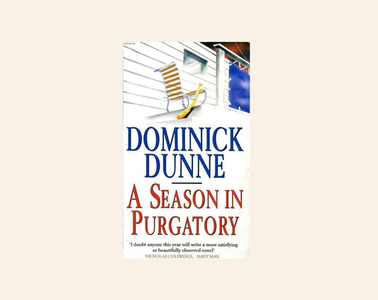 A season in purgatory - Dominick Dunne