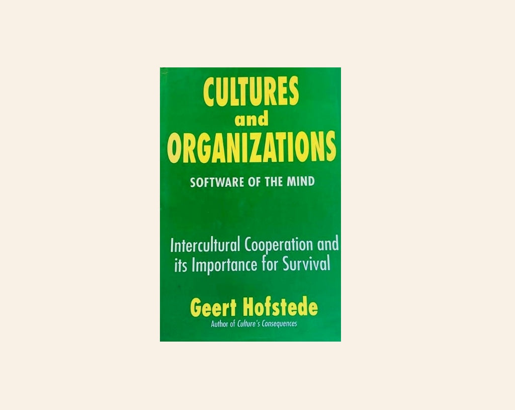 Cultures and organizations: Software of the mind - Geert Hofstede