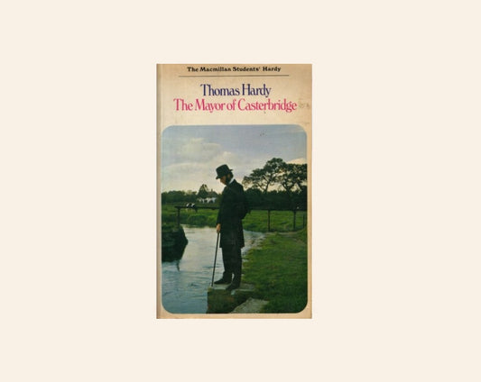 The mayor of Casterbridge - Thomas Hardy