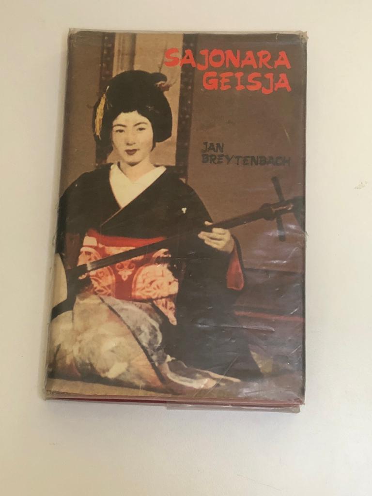 Sajonara Geisja: ’n Reis deur Japan - Jan Breytenbach