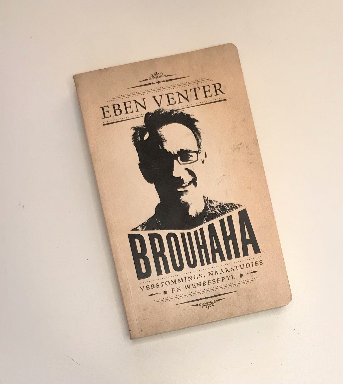 Brouhaha: Verstommings, naakstudies en wenresepte - Eben Venter