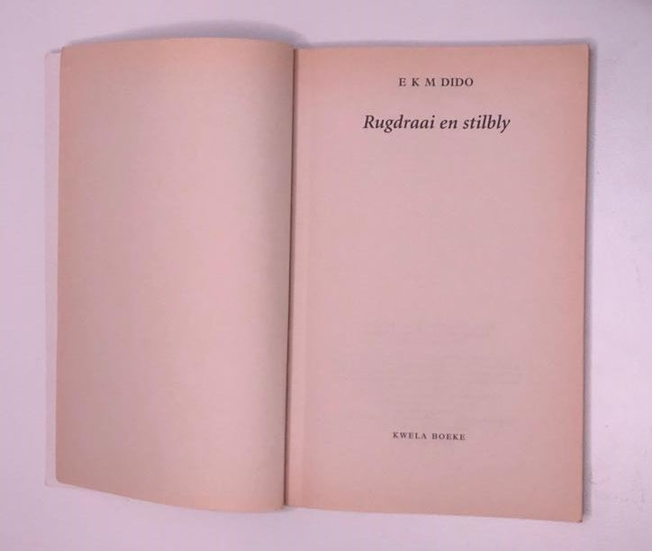 Rugdraai & stilbly - E.K.M. Dido (First edition)
