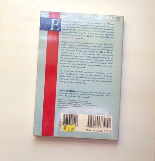 Hormone replacement therapy: Conventional medicine and natural alternatives, your guide to menopausal health care choices - Linda Laucella