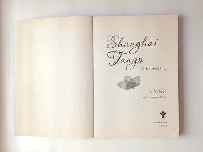 Shanghai tango: A memoir - Jin Xing