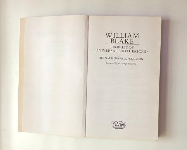 William Blake: Prophet of universal brotherhood (First edition)