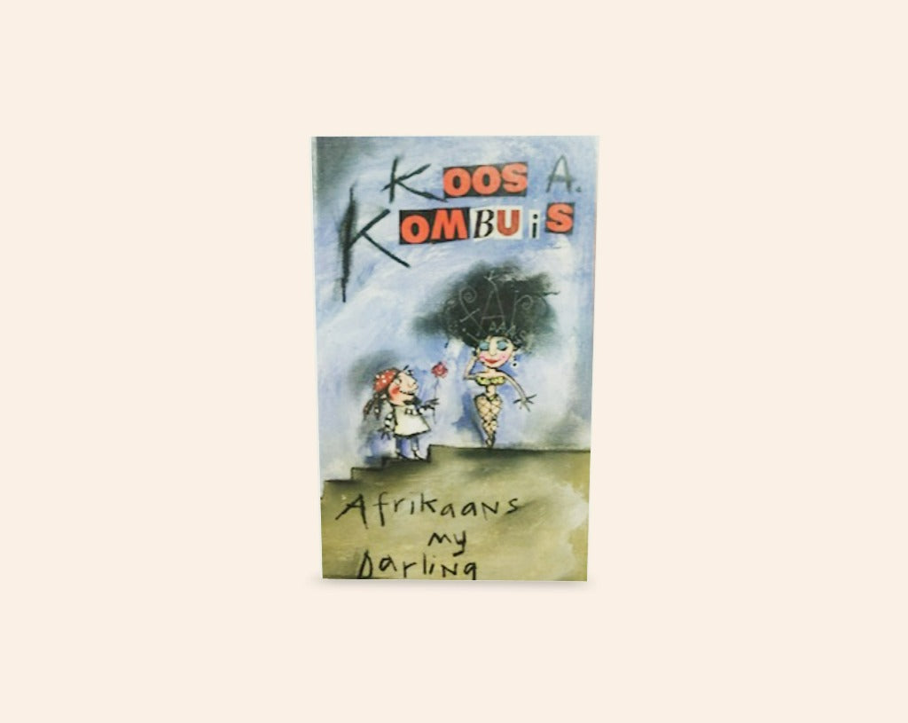 Afrikaans my darling - Koos Kombuis