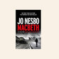 Macbeth - Jo Nesbø (Hogarth Shakespeare)