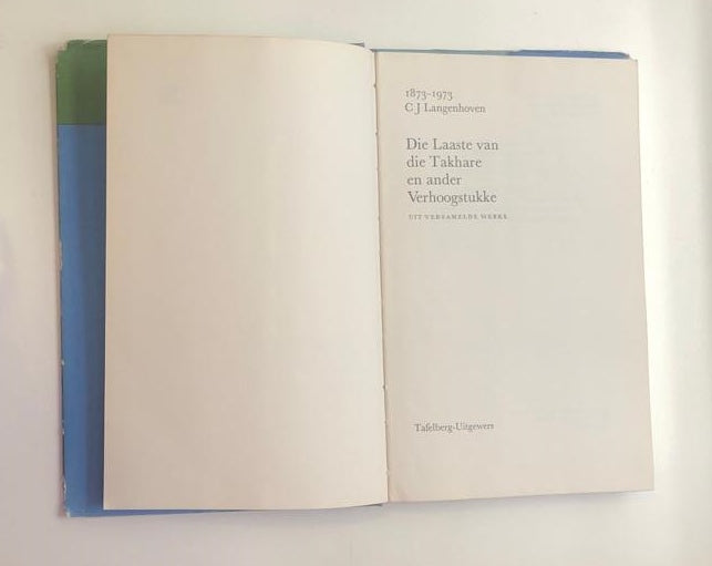 Die laaste van die takhare en ander verhoogstukke - C.J. Langenhoven (First edition)