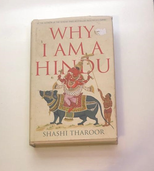 Why I am a Hindu - Shashi Tharoor (First edition)