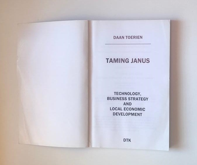 Taming Janus: Technology, business strategy and local economic development - Daan Toerien