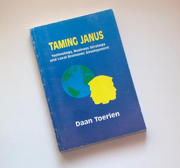 Taming Janus: Technology, business strategy and local economic development - Daan Toerien