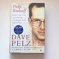 Help yourself: How you can find hope, courage and happiness - Dave Pelzer