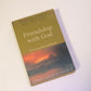 Friendship with God: An uncommon dialogue Neale Donald Walsch (First edition)