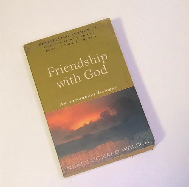 Friendship with God: An uncommon dialogue Neale Donald Walsch (First edition)