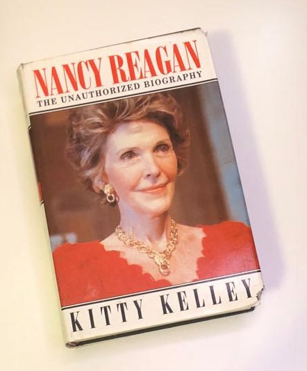 Nancy Reagan: The unauthorized biography - Kitty Kelley (First edition)