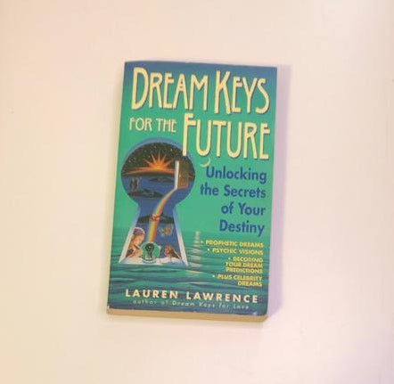 Dream keys for the future: Unlocking the secrets of your destiny - Lauren Lawrence (First edition)