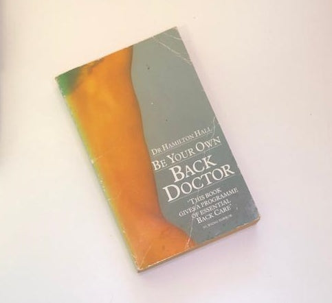 Be your own back doctor - Dr. Hamilton Hall