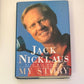 Jack Nicklaus: My story - With Ken Bowden (First edition)