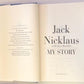 Jack Nicklaus: My story - With Ken Bowden (First edition)