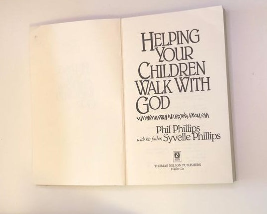 Helping your children walk with God - Phil Phillips and his father, Syvelle Phillips