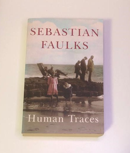 Human traces - Sebastian Faulks