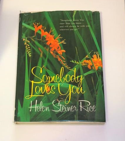 Somebody loves you - Helen Steiner Rice