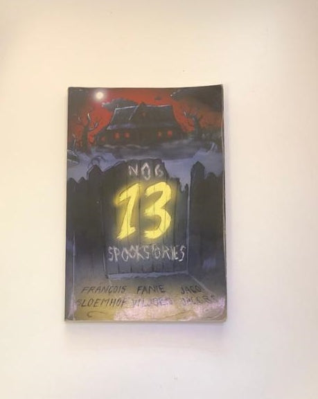 Nog 13 spookstories - Francois Bloemhof, Fanie Viljoen, Jaco Jacobs (First edition)