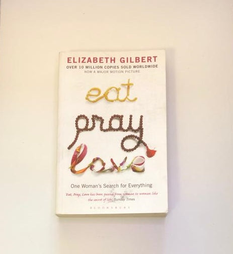 Eat pray love - Elizabeth Gilbert