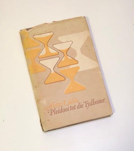 Pleidooi tot die tydhouer - Aletta Lübbe (First edition)