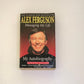 Managing my life: My autobiography - Alex Ferguson