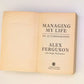 Managing my life: My autobiography - Alex Ferguson
