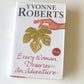 Every woman deserves an adventure - Yvonne Roberts