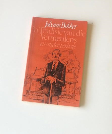 ’n Tradisie van die Vermeulens en ander verhale - Johann Bekker