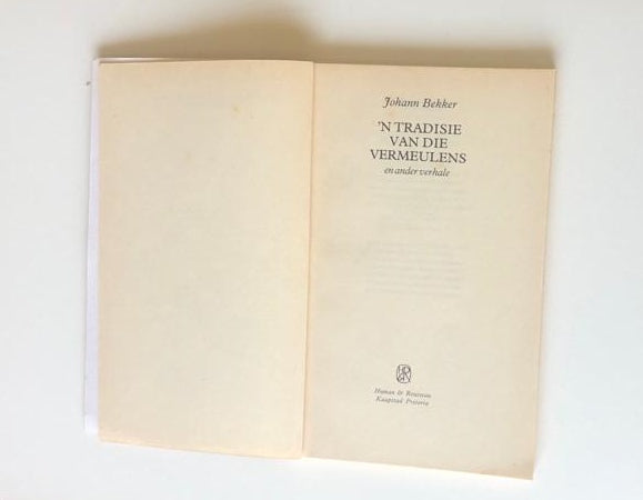 ’n Tradisie van die Vermeulens en ander verhale - Johann Bekker