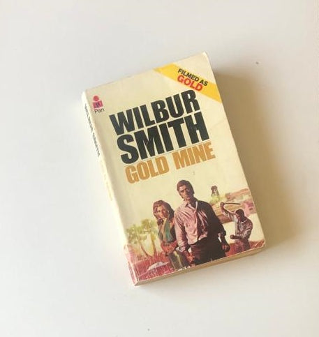 Gold mine - Wilbur Smith