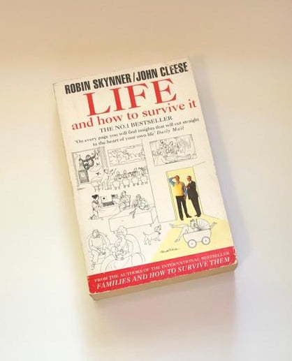 Life and how to survive it - Robin Skynner and John Cleese