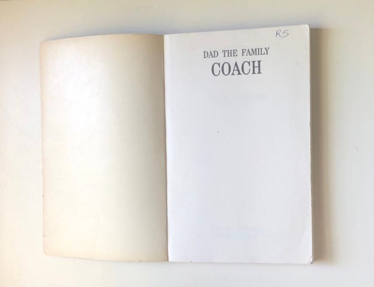 Dad the family coach: How to build teamwork and team spirit at home - Dave Simmons