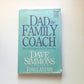 Dad the family coach: How to build teamwork and team spirit at home - Dave Simmons