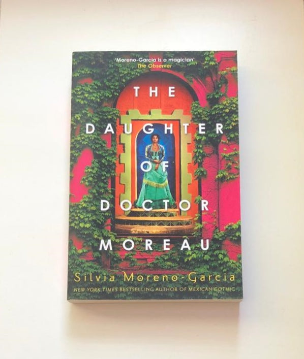 The daughter of Doctor Moreau - Silvia Moreno-Garcia