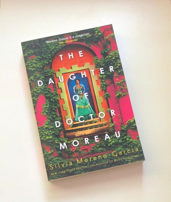 The daughter of Doctor Moreau - Silvia Moreno-Garcia