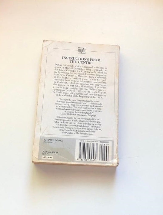 Instructions from the centre: Top secret files on KGB foreign operations 1975 - 1985 - Christopher Andrew & Oleg Gordievsky