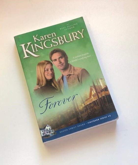 Forever - Karen Kingsbury (First edition)