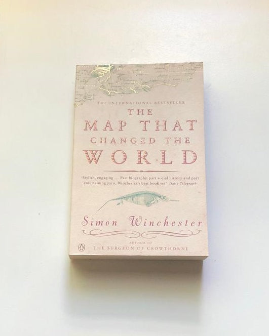 The map that changed the world - Simon Winchester