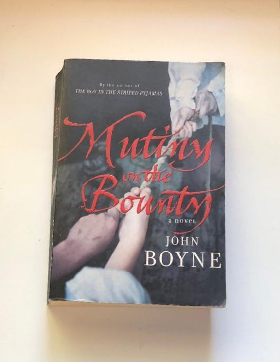 Mutiny on the bounty - John Boyne (First edition)