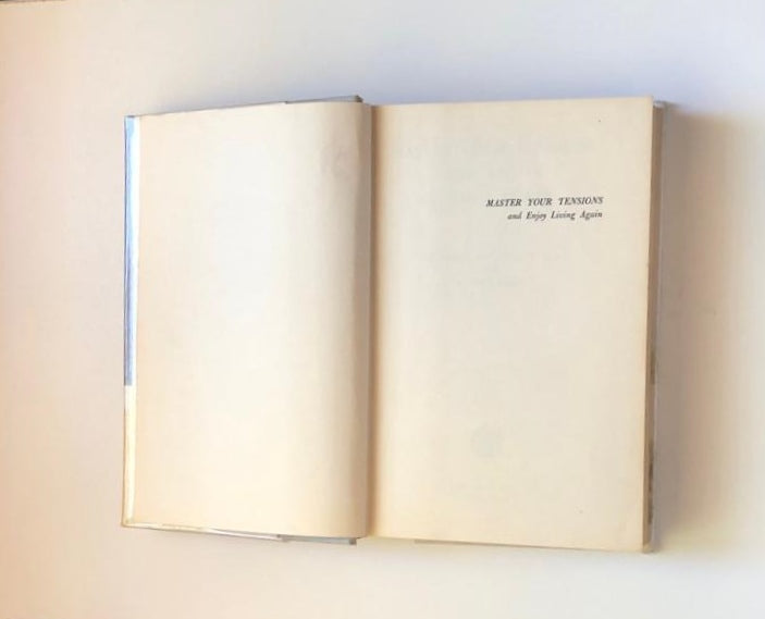 Master your tensions and enjoy living again - George S. Stevenson and Harry Milt