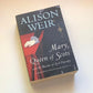 Mary, queen of the Scots and the murder of Lord Darnley - Alison Weir