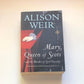Mary, queen of the Scots and the murder of Lord Darnley - Alison Weir