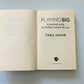 Playing big: A practical guide for brilliant women like you - Tara Mohr