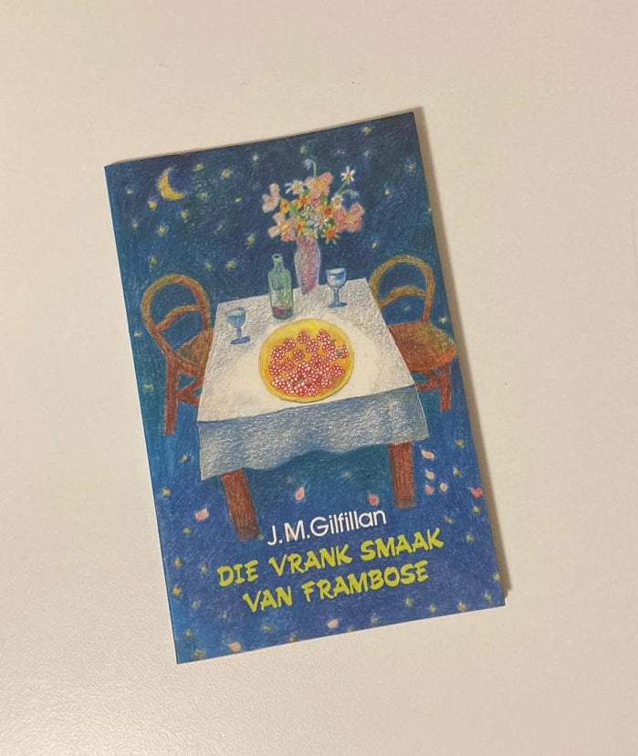 Die vrank smaak van frambose - J.M. Gilfillan (First edition)