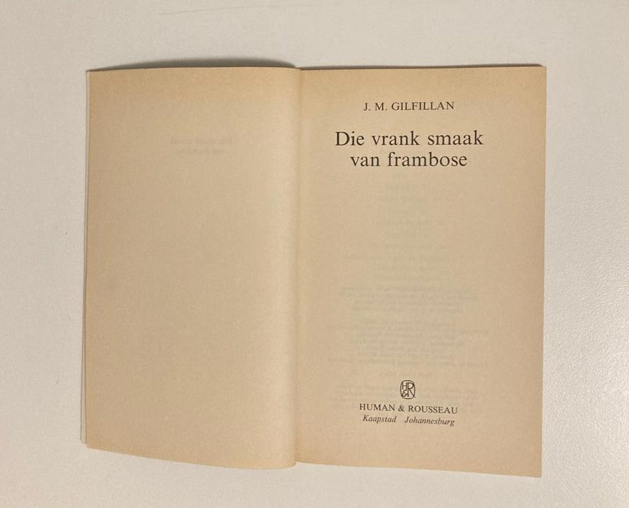 Die vrank smaak van frambose - J.M. Gilfillan (First edition)